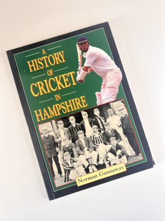 An image of the book A History of Cricket in Hampshire by Norman Gannaway