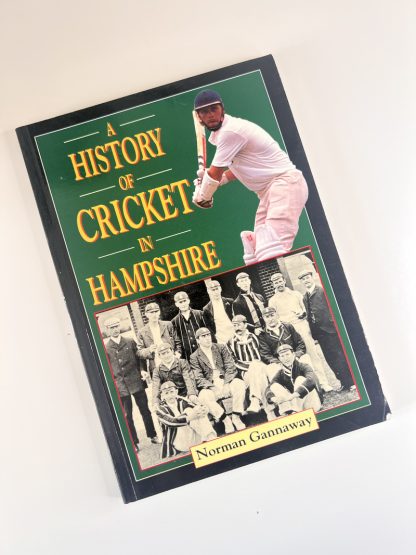 An image of the book A History of Cricket in Hampshire by Norman Gannaway