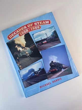 An image of the book Decades of Steam: 1920 - 1969 by Michael Harris