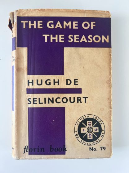 An image of the book The Game of the Season by Hugh De Selincourt