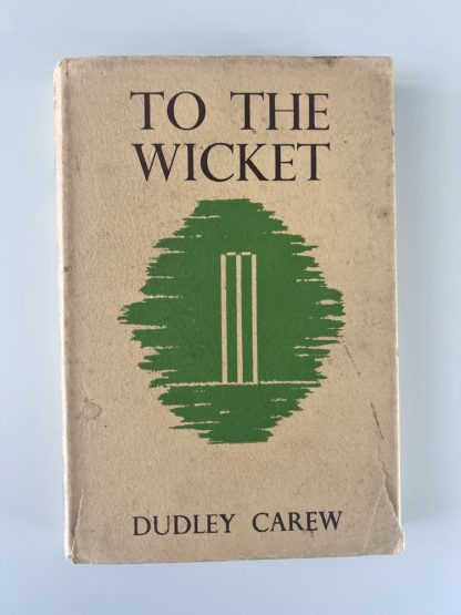 An image of the book To the Wicket by Dudley Carew