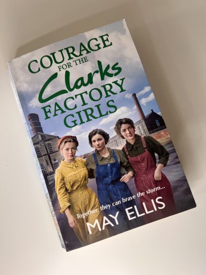 An image of the book Courage for the Clarks Factory Girls by May Ellis