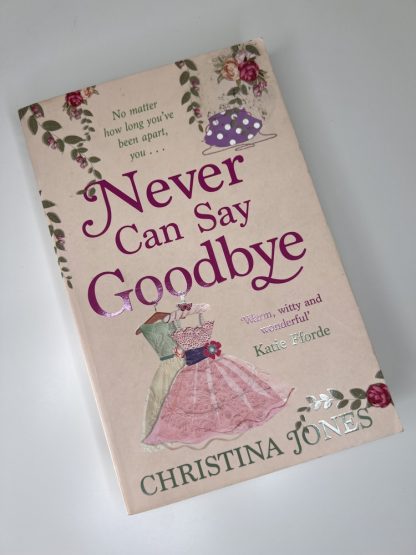 An image of the book Never Can say Goodbye by Christina Jones