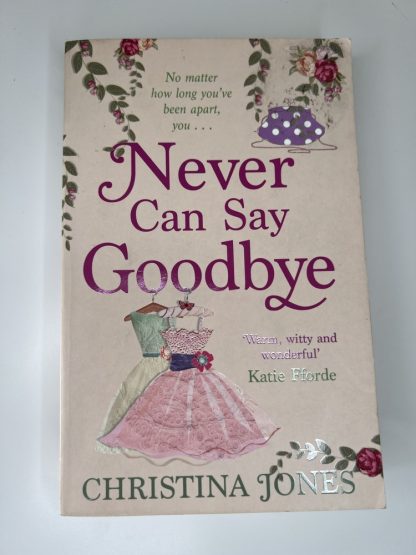 An image of the book Never Can say Goodbye by Christina Jones