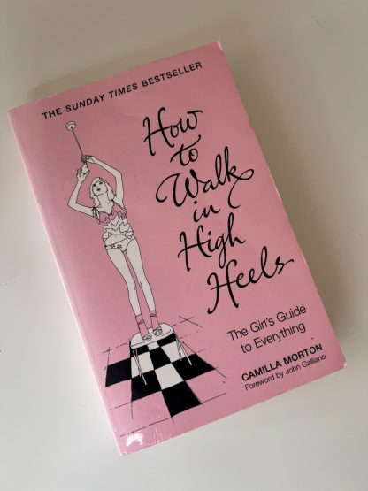 An image of the book How to Walk in High Heels by Camilla Morton