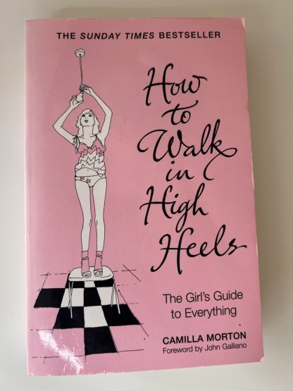 An image of the book How to Walk in High Heels by Camilla Morton