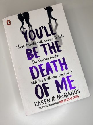 An image of the book You'll be the Death of Me by Karen M McManus