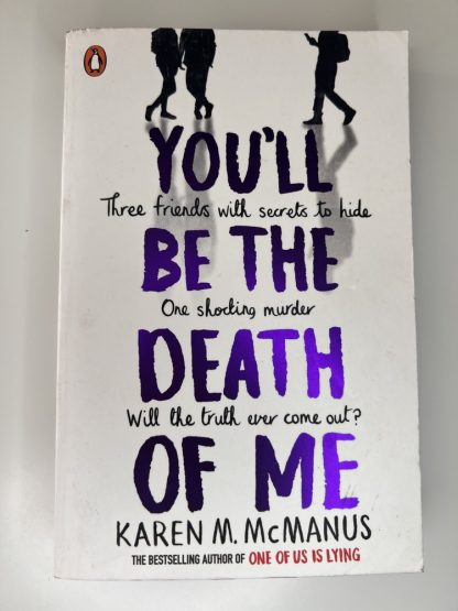 An image of the book You'll be the Death of Me by Karen M McManus