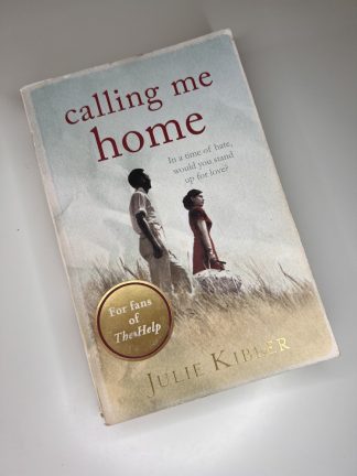 An image of the book Calling me Home by Julie Kibler