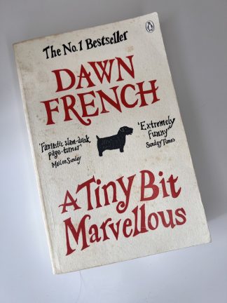An image of the book A Tiny Bit Marvellous by Dawn French