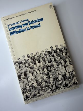 An image of the book Learning and Behaviour Difficulties in School by D J Leach and E C Raybould