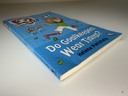 An image of the book Do Goalkeepers Wear Tiaras? by Helena Pielichaty