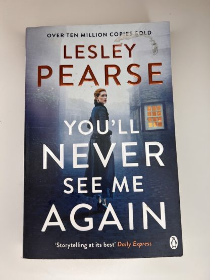 An image of the book You'll Never See Me Again by Lesley Pearse