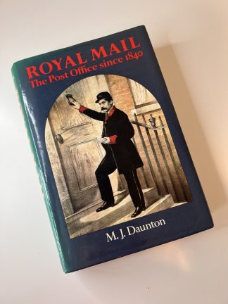 An image of the book is Royal Mail: The Post Office since 1840 by M J Daunton