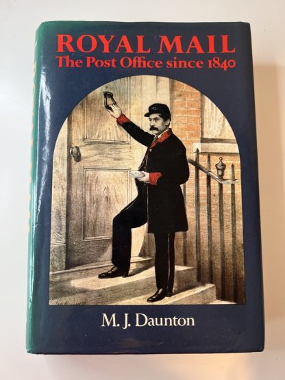 An image of the book is Royal Mail: The Post Office since 1840 by M J Daunton