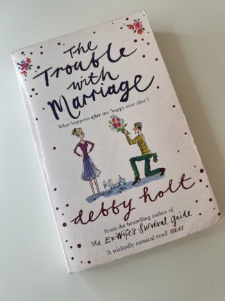 An image of the book The Trouble with Marriage by Debby Holt