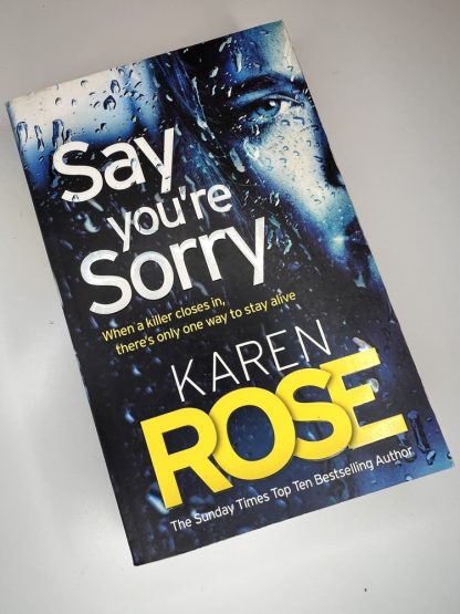 An image of the book Say You're Sorry by Karen Rose