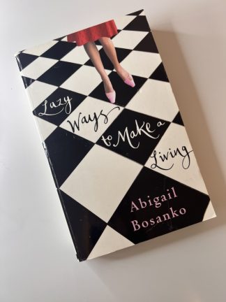 An image of the book Lazy Ways to Make a Living by Abigail Bosanko
