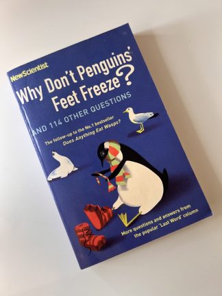 An image of the book Why don't penguins feet freeze? by New Scientist