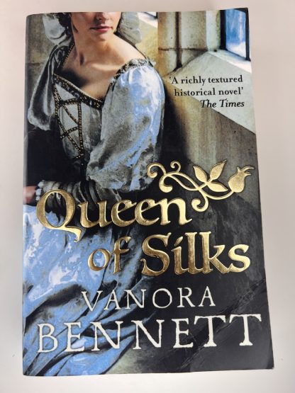 An image of the book Queen of Silks by Vanora Bennett