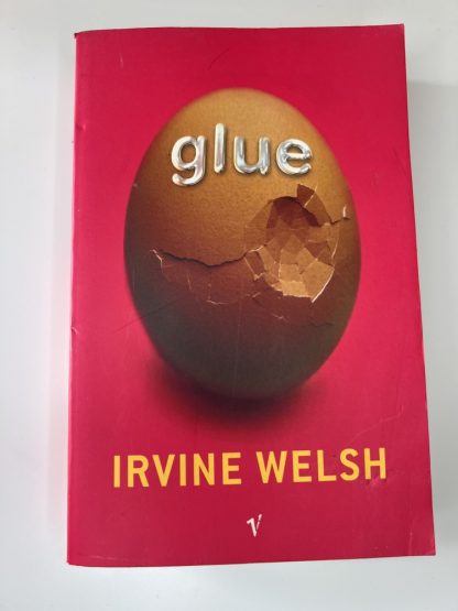An image of the book Glue by Irvine Welsh