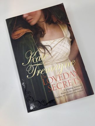 An image of the book The Loveday Secrets by Kate Tremayne