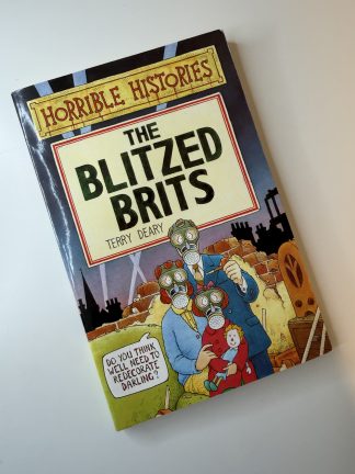 An image of the book Horrible Histories: The Blitzed Brits by Terry Deary