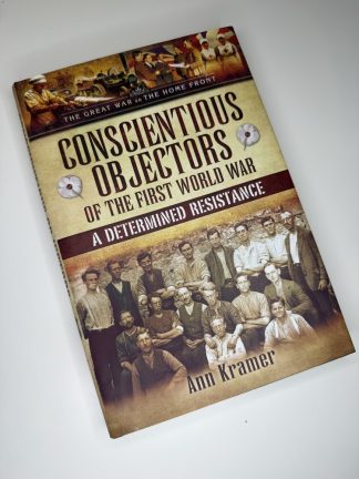 An image of the book Conscientious Objectors of the First World War by Ann Kramer