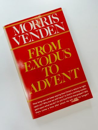 An image of the book From Exodus to Advent by Morris Venden
