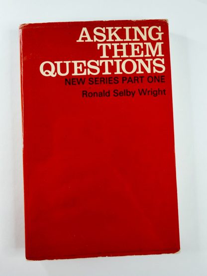 An image of the book Asking Them Questions by Ronald Selby Wright