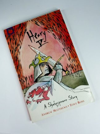 An image of the book Henry V: A Shakespeare Story by Andrew Matthews and Tony Ross