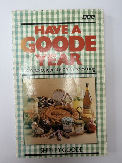 An image of the book Have a Goode Year by Shirley Goode