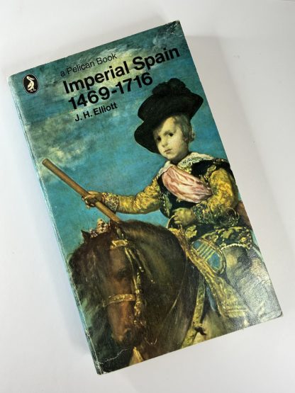 An image of the book Imperial Spain 1469-1716 by J H Elliott