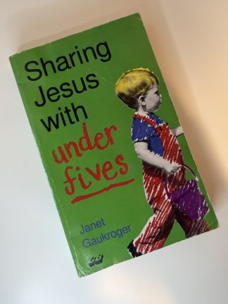 An image of the book Sharing Jesus with Under Fives by Janet Gaukroger