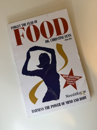 An image of the book Forget the Fear of Food by Dr Christine Fenn