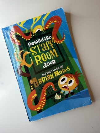 An image of the book Behind the Staff Room Door by Brian Moses