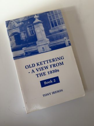 An image of the book Old Kettering - A View from the 1930s - Book 2 by Tony Ireson