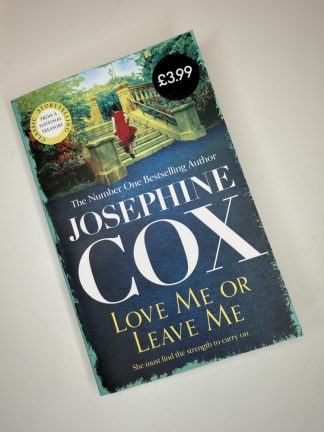 An image of the book Love Me or Leave Me by Josephine Cox