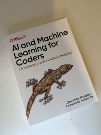 An image of the book AI and Machine Learning for Coders by Laurence Moroney