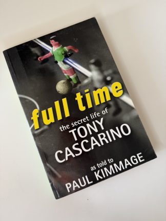 An image of the book Full Time: The Secret Life of Tony Cascarino by Paul Kimmage
