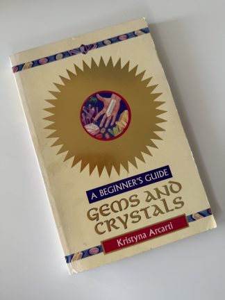 An image of the book A beginner's guide Gems and Crystals by Kristyna Arcarti