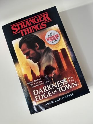 An image of the book Stranger Things: Darkness on the Edge of Town by Adam Christopher