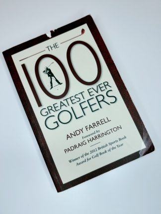 An image of the book The 100 Greatest Ever Golfers by Andy Farrell