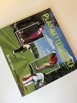 An image of the book Play Better Golf by Beverly Lewis