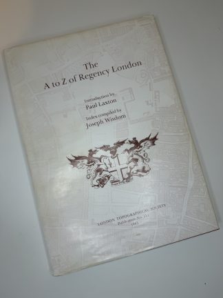 An image of the book The A to Z of Regency London by Joseph Wisdom