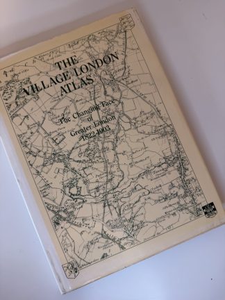 An image of the book The Village London Atlas: The Changing Face of Greater London 1822-1903